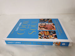 Cook for the Soul by Lucy Lord