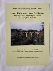 Lesser Railways Around Darlington by Robin Coulthard