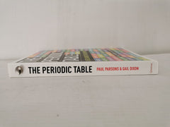 The Periodic Table: A Field Guide to the Elements by Gail Dixon & Paul Parsons