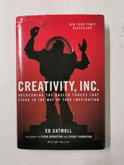 Creativity, Inc.: Overcoming the Unseen Forces That Stand in the Way of True....