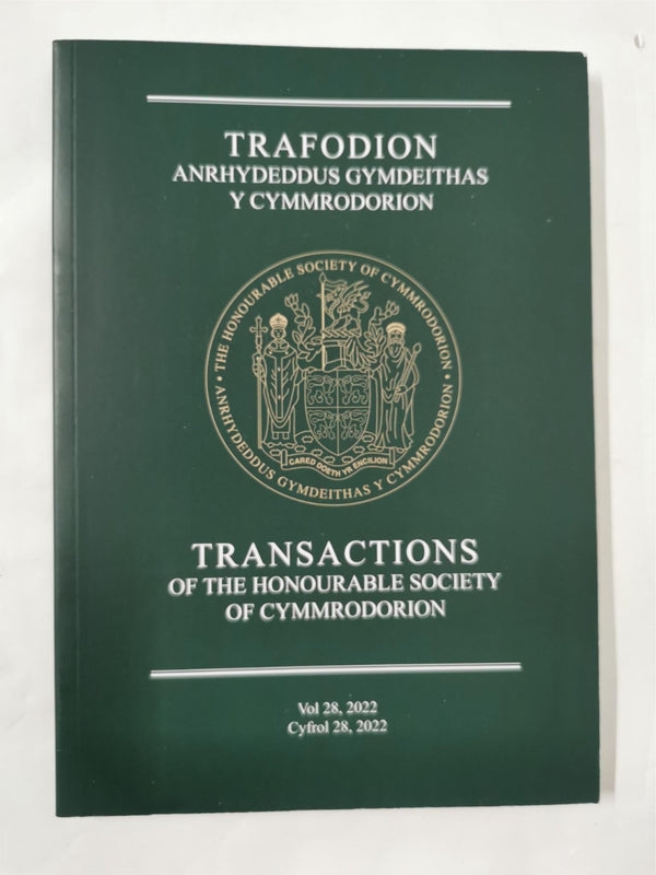 THE TRANSACTIONS of The Honourable Society of Cymmrodorion Vol 28, 2022