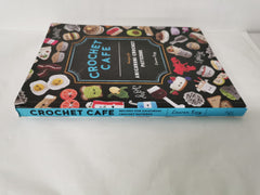 Crochet Cafe: Recipes for Amigurumi Crochet Patterns by Lauren Espy (Paperback)