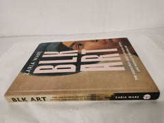 BLK ART: The Audacious Legacy of Black Artists and Models....by Zaria Ware