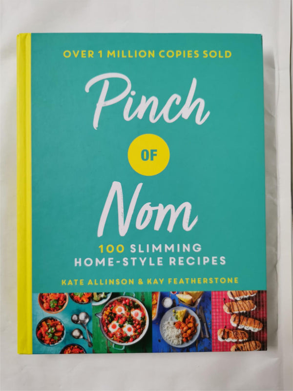 Pinch of Nom: 100 Slimming Home-style Recipes by Kay Featherstone, Kate Allinson