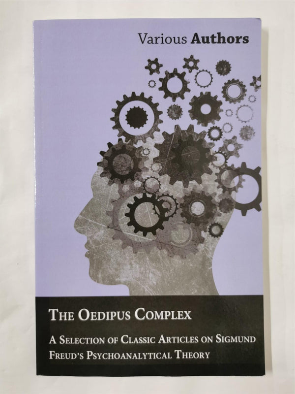 The Oedipus Complex - A Selection of Classic Articles on Sigmund Freud's....