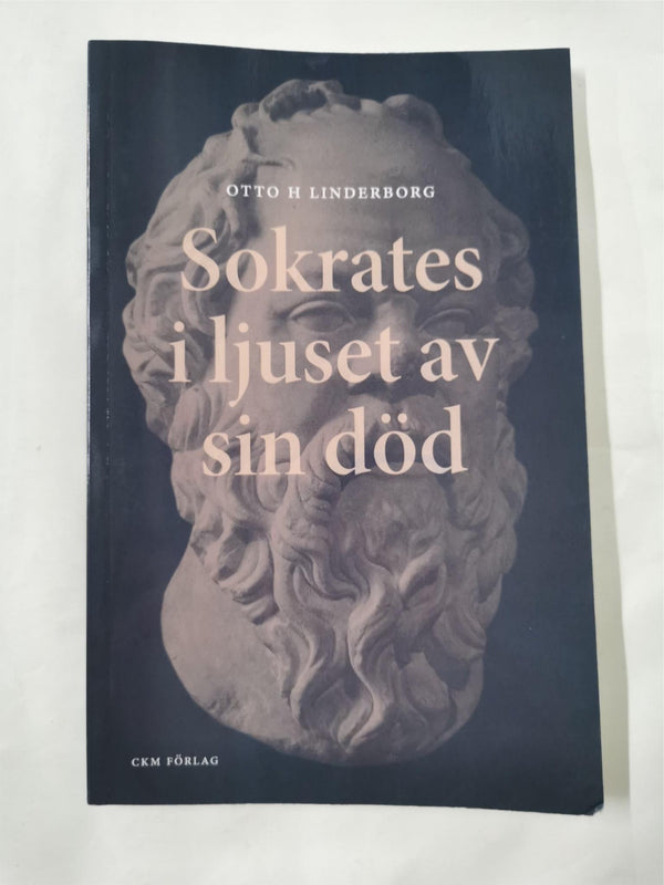 Sokrates i ljuset av sin död av Otto Linderborg