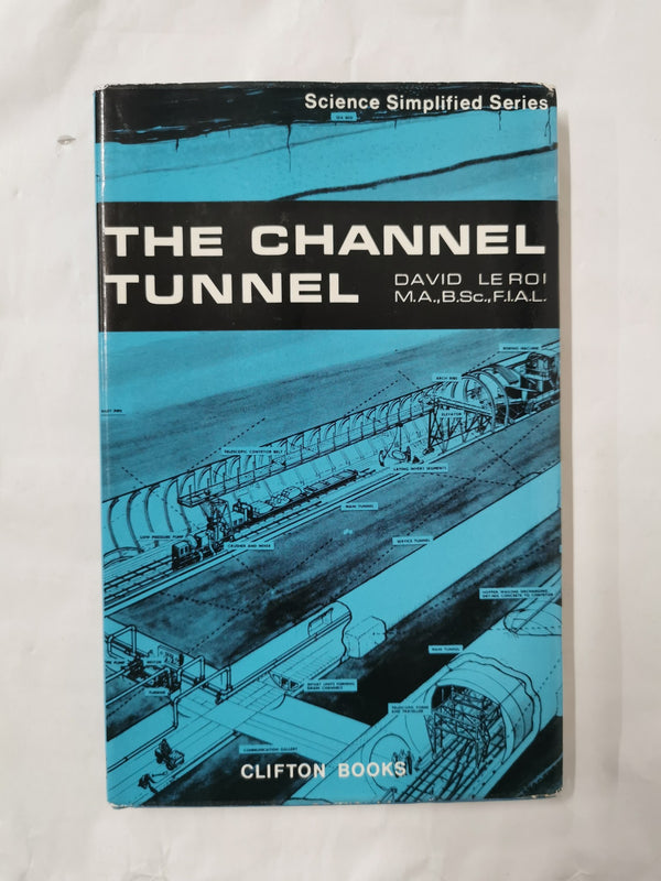 The Channel Tunnel (Science Simplified Series) (Hardcover, 1969, 1st Edition)