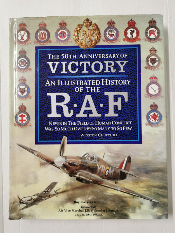 The 50th Anniversary of Victory - An Illustrated History of the RAF (Hardback)