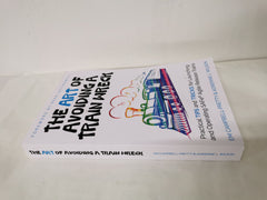 The ART of Avoiding a Train Wreck by Em Campbell-Pretty