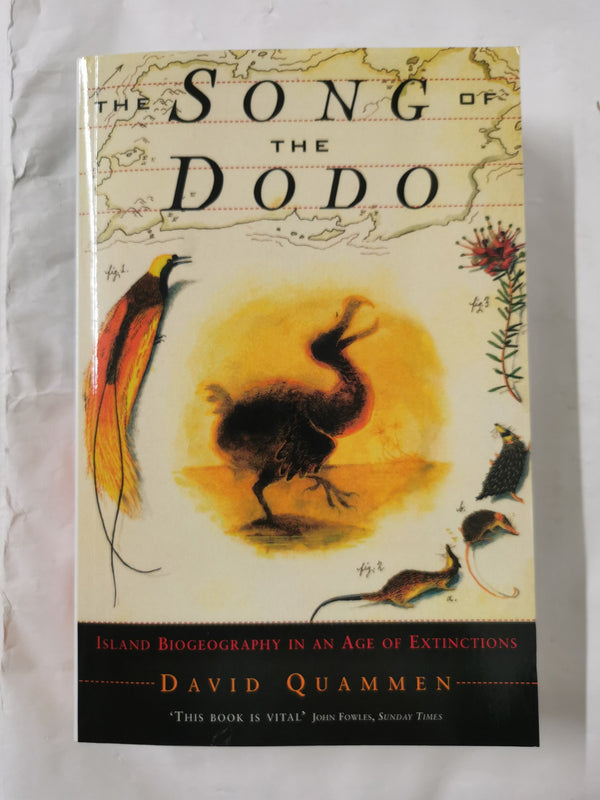 The Song Of The Dodo: Island Biogeography in an Age of Extinctions by David Quam