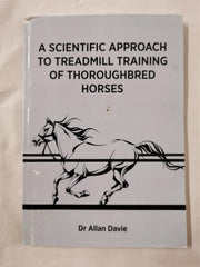 A Scientific Approach to treadmill Traininig of Thoroughbred Horses by Dr Allan
