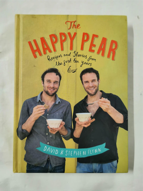 Happy Pear: Healthy, Easy, Delicious Food by David Flynn, Stephen Flynn *Signed*
