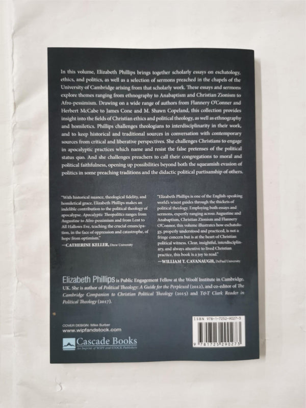 Apocalyptic Theopolitics: Essays and Sermons on Eschatology, Ethics, and Politic
