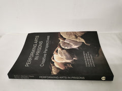 Performing Arts in Prisons: Creative Perspectives by John by Michael Balfour