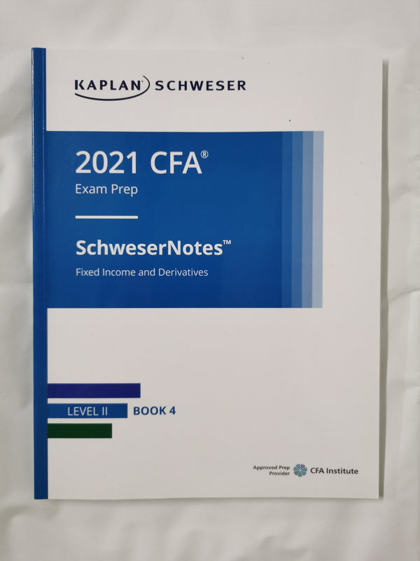 CFA Level II Book 4 SchweserNotes Fixed Income & Derivatives