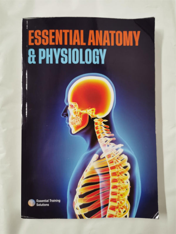 Essential Anatomy & Physiology by Essential Training Solutions