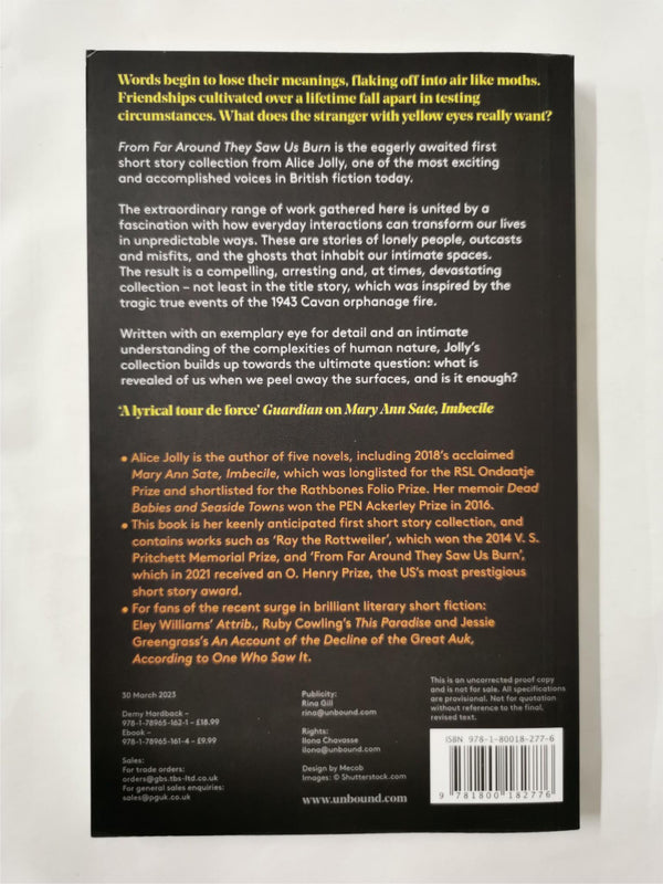 From Far Around They Saw Us Burn by Alice Jolly Uncorrected Proof