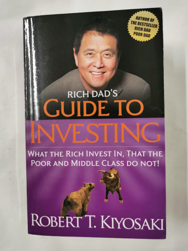 Rich Dad's Guide to Investing: What the Rich Invest In, That the Poor and Middle