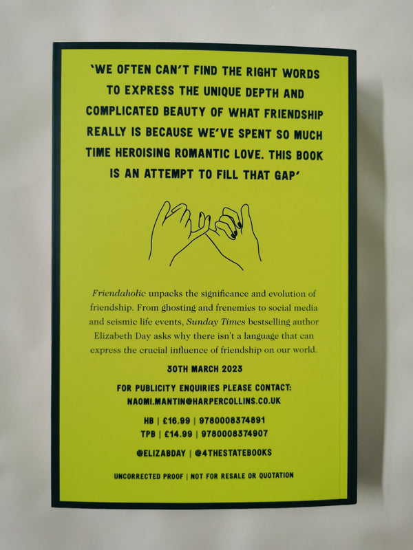 Friendaholic by Elizabeth Day *Uncorrected Proof*