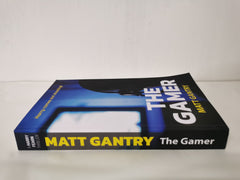The Gamer by Mr Matt Gantry MRMG *Dedicated and signed*