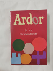 Ardor by Mike Oppenheim (2023, Paperback)