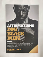 Affirmations for Black Men: Inspiring and Motivating Words for a Black Man