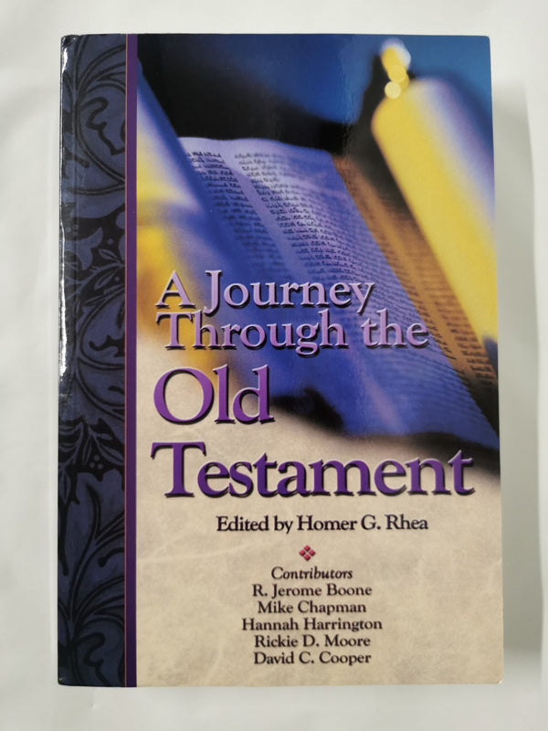 A journey Through the Old Testament by Homer G. Rhea