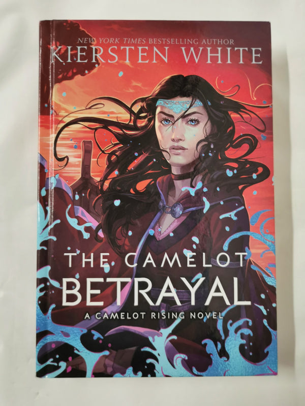 The Camelot Betrayal: 2 (Camelot Rising Trilogy) Kierst White First Edition