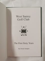 West Surrey Golf Club: The First Sixty Years by Derek Sumpter