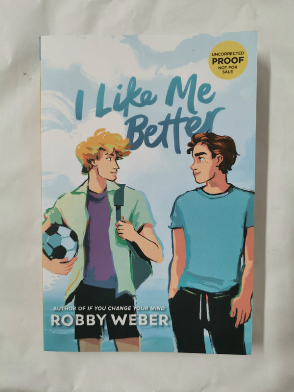I Like Me Better by Robby Weber (Uncorrected Proof, Paperback)