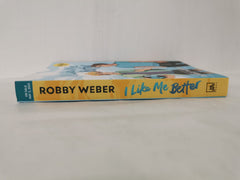 I Like Me Better by Robby Weber (Uncorrected Proof, Paperback)