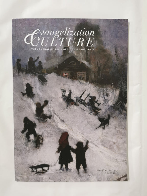 Evangelization Culture - The Journal of the Word on Fire Institute (Issue 14)