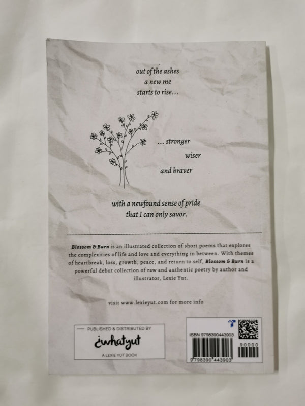 Blossom & Burn: A Poetry Collection by Lexie Yut