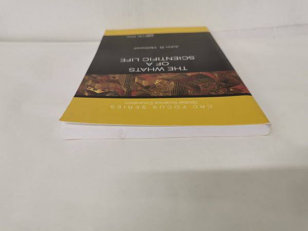 The Whats of a Scientific Life (Global Science Education) by John R. Helliwell