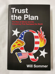 Trust the Plan: The Rise of QAnon....by Will Sommer