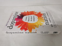 Dopamine Nation: Finding Balance in the Age of Indulgence by Dr Anna Lembke