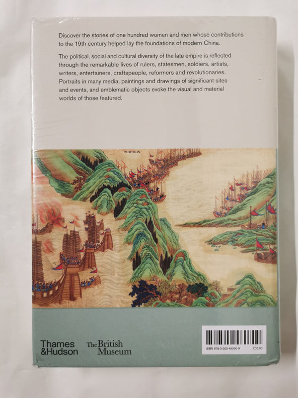 Creators of Modern China: 100 Lives Empire to Republic 1796–1912