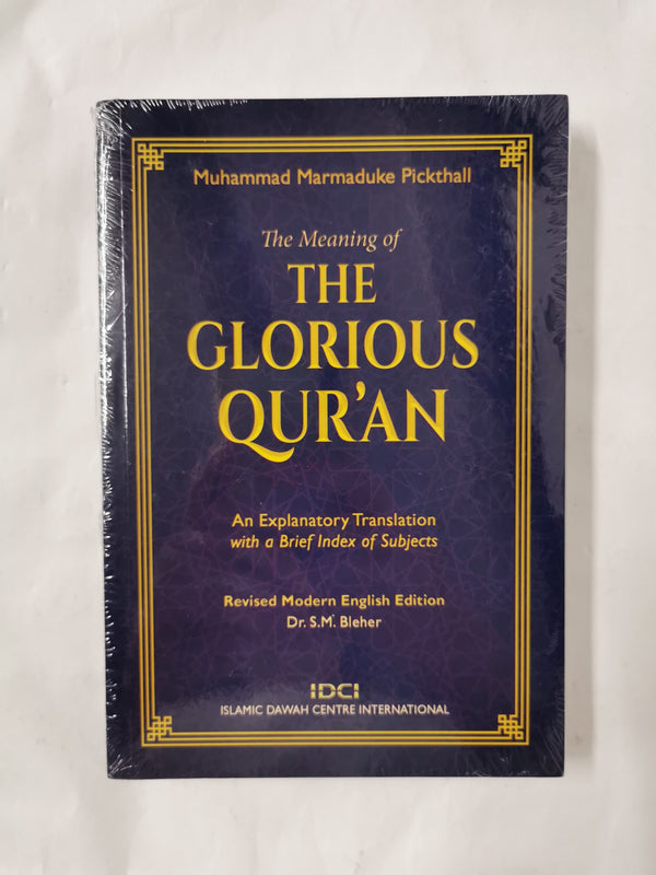 The Meaning of the Glorious Qur'an by Muhammad Marmaduke Pickthall (Pback, 2014)