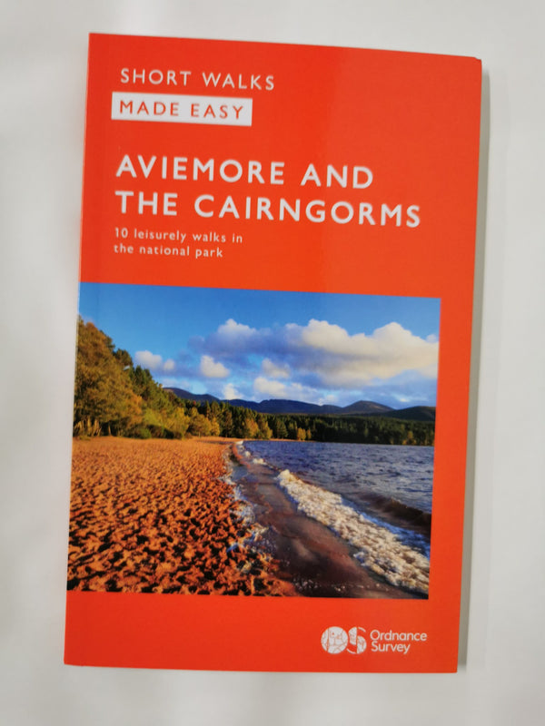 Aviemore & The Cairngorms Short Walks Made Easy | Ordnance Survey | 10 Walks