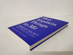 Men Explain Things to Me by Rebecca Solnit (2015, Trade Paperback)