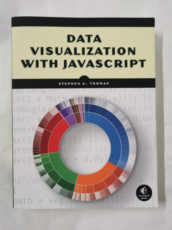 Data Visualization With Javascript (Paperback) Stephen A. Thomas