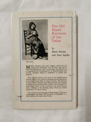 The Old Hand-Knitters of the Dales by Marie Hartley & Joan Ingilby (1969 2nd Ed)