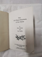 The Old Hand-Knitters of the Dales by Marie Hartley & Joan Ingilby (1969 2nd Ed)