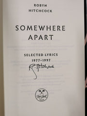 Somewhere Apart: Selected Lyrics 1977 - 1997 by Robyn Hitchcock *Signed*
