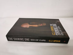The Shining One - Six of Cups (Paperback) C. J. Spike (author)