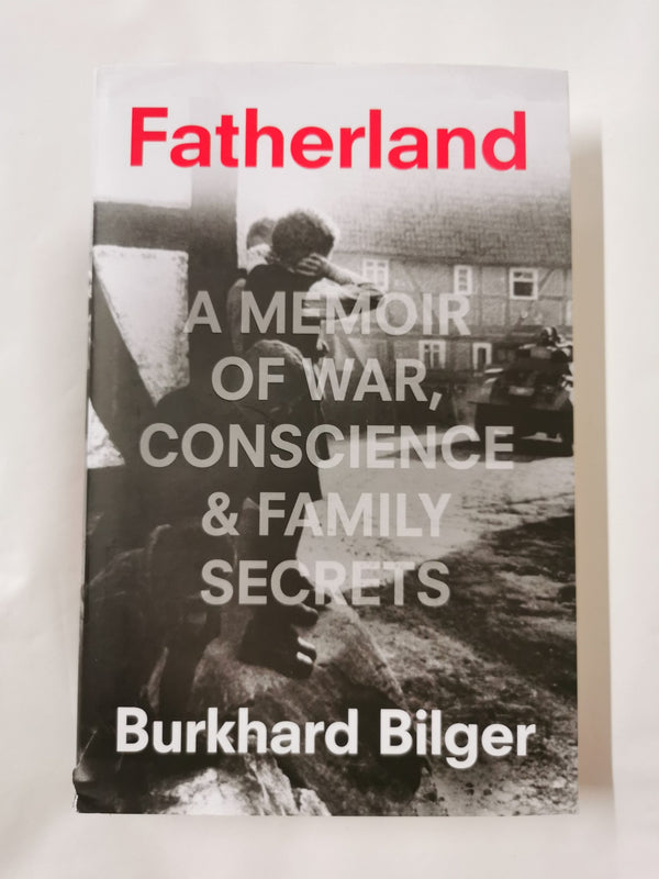 Fatherland: A Memoir of World War Two by Burkhard Bilger