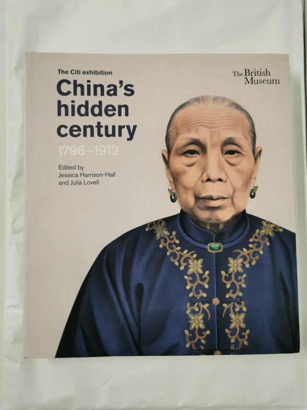 China’s hidden century: 1796–1912 China’s hidden century: 1796–1912 *signed*