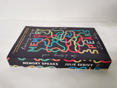 Memory Speaks : On Losing and Reclaiming Language and Self by Julie Sedivy