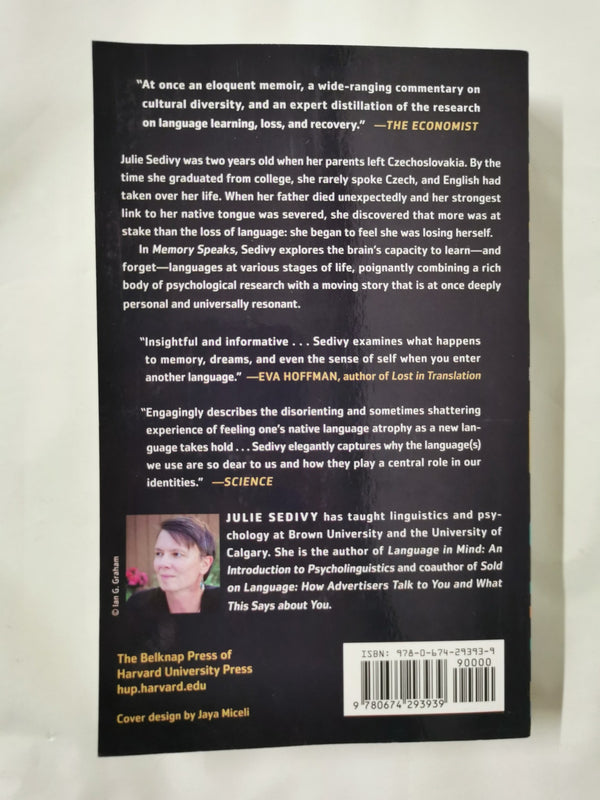 Memory Speaks : On Losing and Reclaiming Language and Self by Julie Sedivy