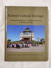 Kalmyk Cultural Heritage Documentation : Ethnic Communities in Russia and China